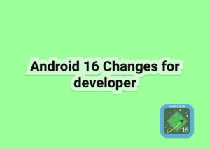 Android 16 changes